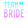 team bride