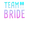 team bride