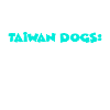 Taiwan Dogs