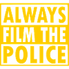 Always film the police