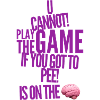 Can't play the game.....