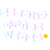Second Grade Vibes