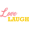 Love and laugh that's combination