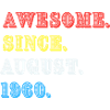 AWESOME SINCE AUGUST 1960