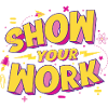 Show Your Work