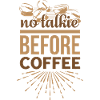 no talkie before coffee