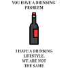 Drinking Problem Wine