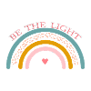 BE THE LIGHT! Rainbow
