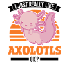 J’aime beaucoup Axolotls Tail Luch