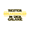 Bester Breakdancer in der Galaxie