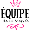 EQUIPE de la Mariée
