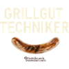 Grillspruch Grillguttechniker