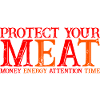 Protect Your Meat, Money Energy Attention Time 3