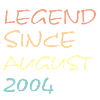 Legend Since August 2004