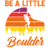 Bouldering - Be A Little Boulder