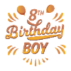 Birthday boy 8th