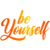 be yourself
