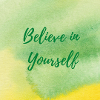 Believe in Yourself