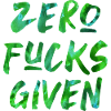 Zero Fucks Given