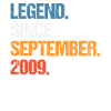 Legend Since September 2009 Birthday