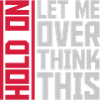 Let me overthink this