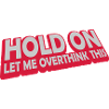 Let me overthink this