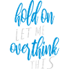 Let me overthink this
