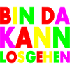 Bin da kann losgehen