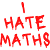 I HATE MATHS
