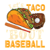 Let's Taco Bout Baseball