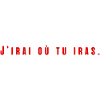 J'irai où tu iras