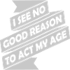 to act my age