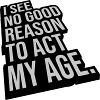 to act my age