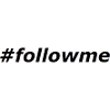 #followme