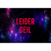 Leider geil