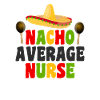 Nacho Average Nurse