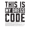 Dies ist mein Dresscode - Softwareentwickler