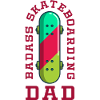 Skateboard Badass Skateboarding Dad