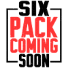Six Pack Coming Soon 27