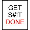 GET S#!T DONE