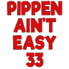 Pippen Ain't Easy 33.