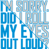 Roll My Eyes Out
