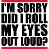Roll My Eyes Out