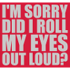 Roll My Eyes Out