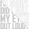 Roll My Eyes Out
