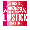 Lipstick Makes Everything Better