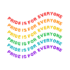 PRIDE IS FOR EVERYONE !