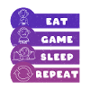 Eat Game Sleep Repeat