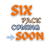 Six Pack Coming Soon 34