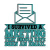 I Survived Another Meeting 9